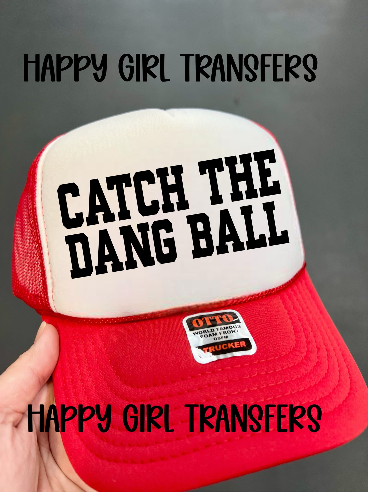 CATCH THE DANG BALL - DTF TRANSFER