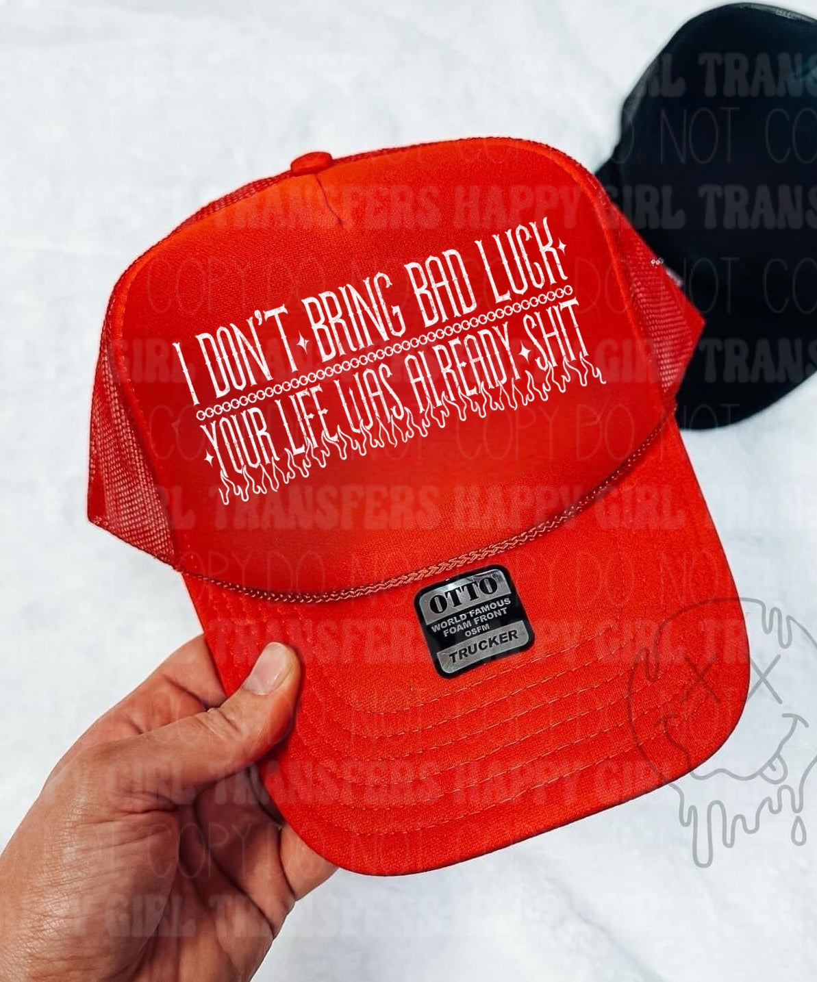 I DON’T BRING THE BAD LUCK, YOUR LIFE WAS ALREADY SHIT - DTF TRANSFER
