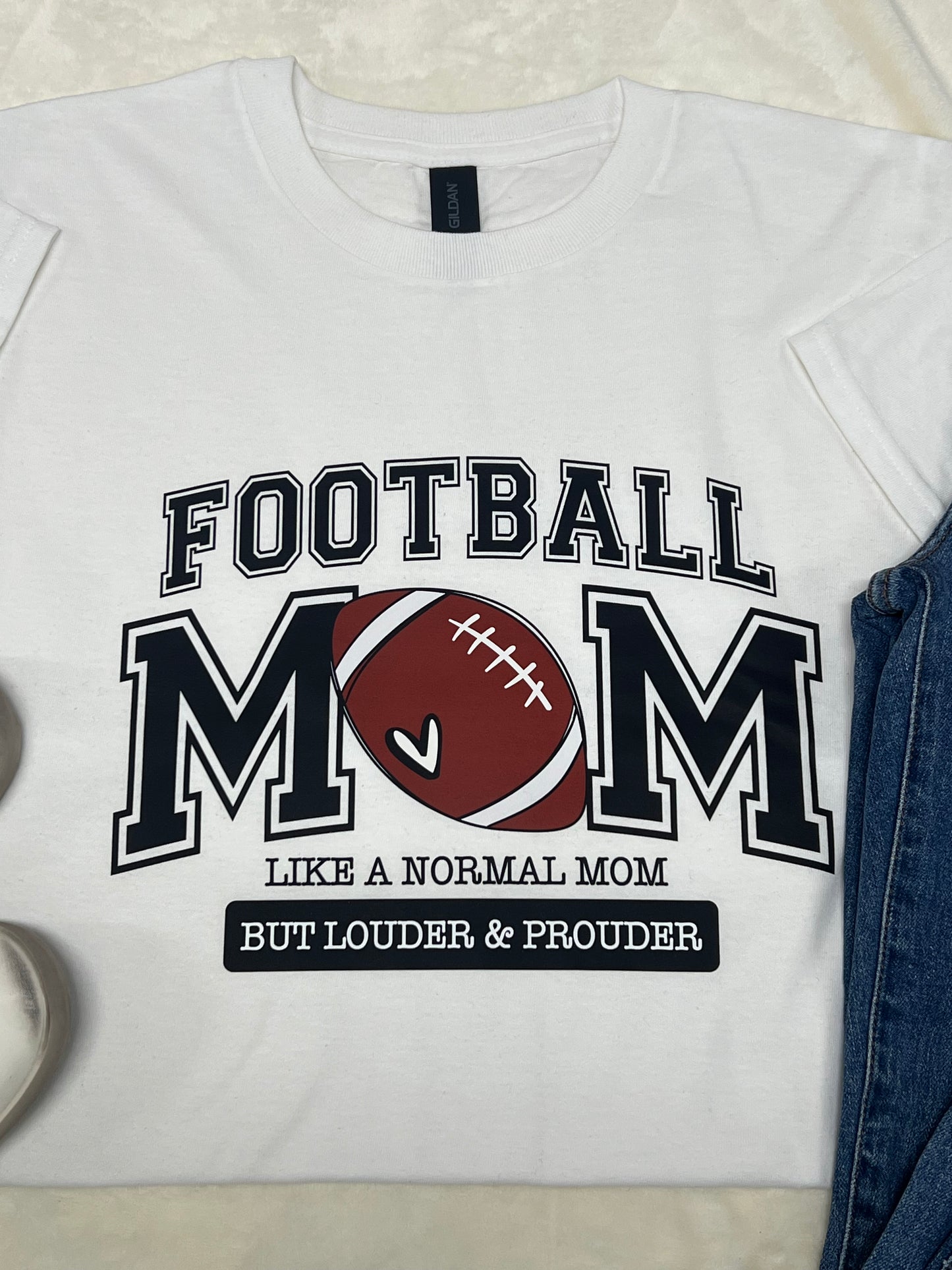 FOOTBALL MOM: LIKE A NORMAL MOM BUT LOUDER AND PROUDER - DTF TRANSFER
