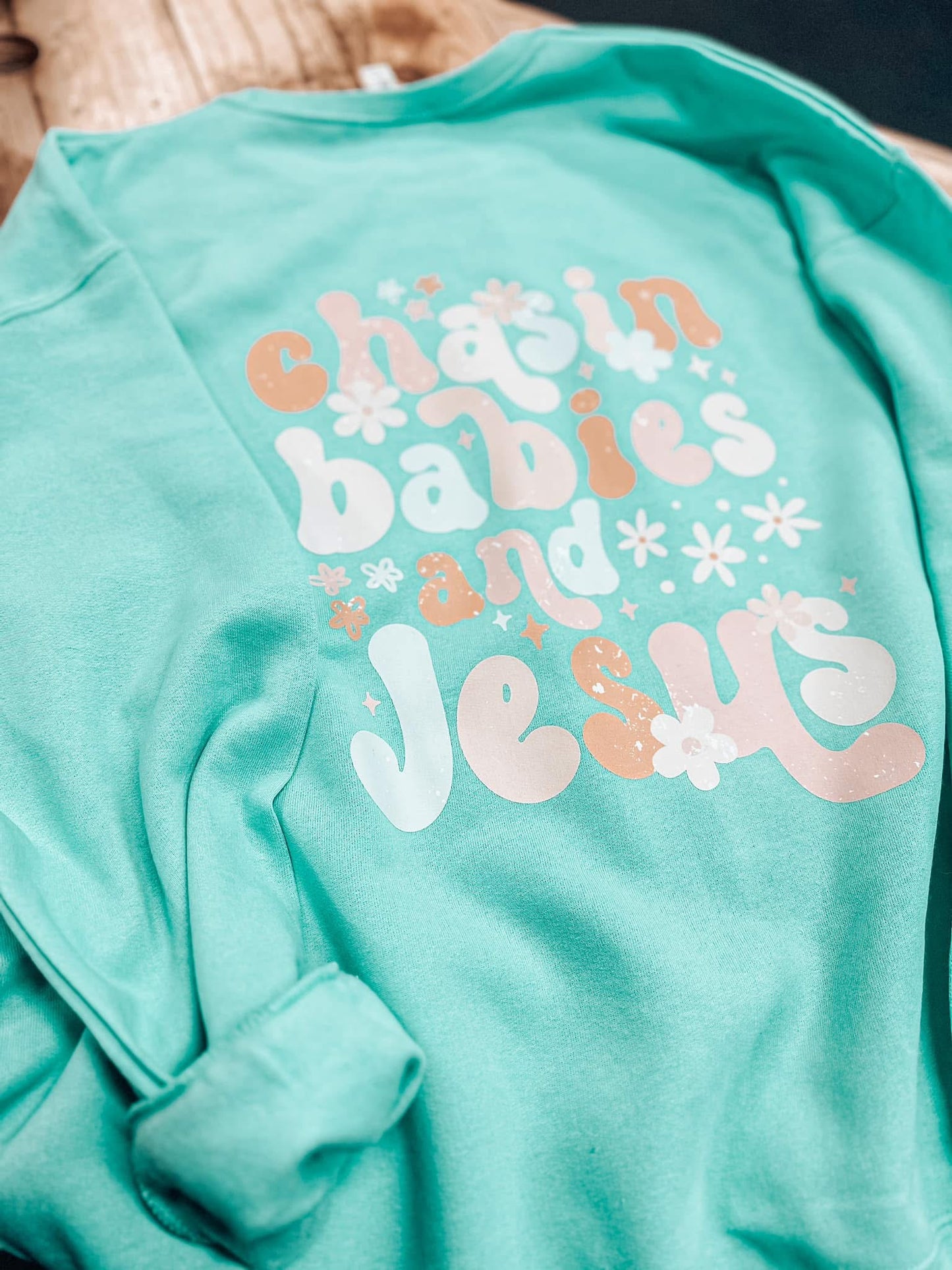 CHASIN BABIES AND JESUS - DTF TRANSFER