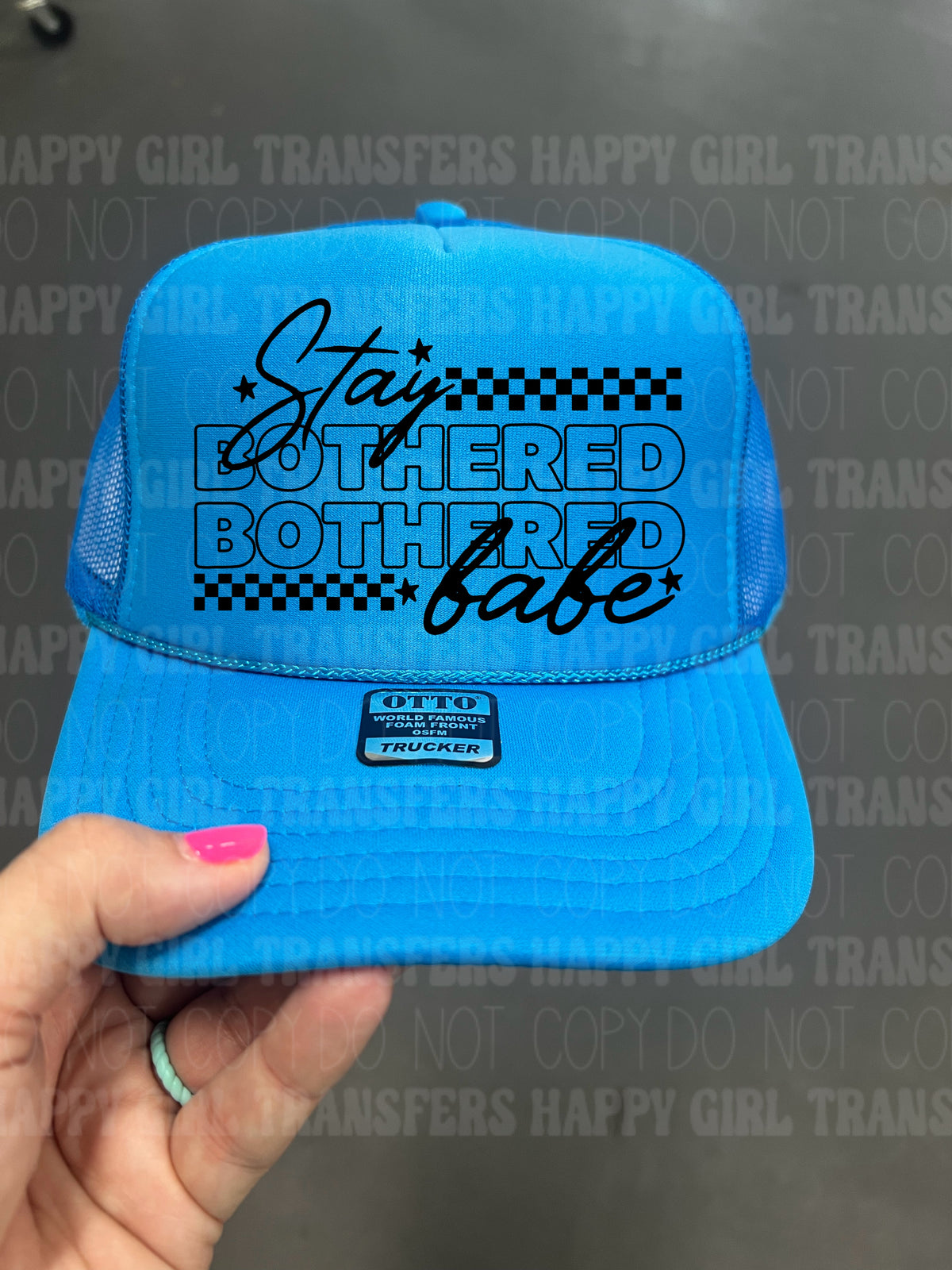STAY BOTHERED BABE - DTF TRANSFER