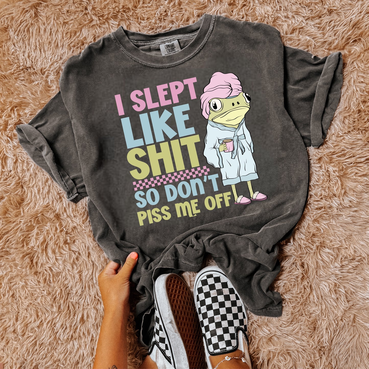 I SLEPT LIKE SHIT - DTF TRANSFER