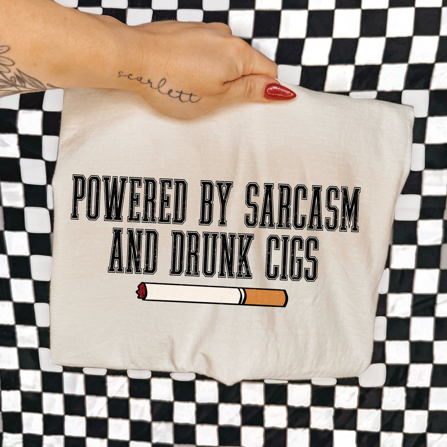 POWERED BY SARCASM AND DRUNK CIGS - DTF TRANSFER