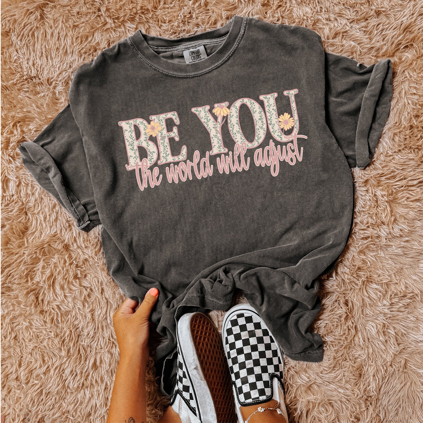 BE YOU THE WORLD WILL ADJUST - DTF TRANSFER