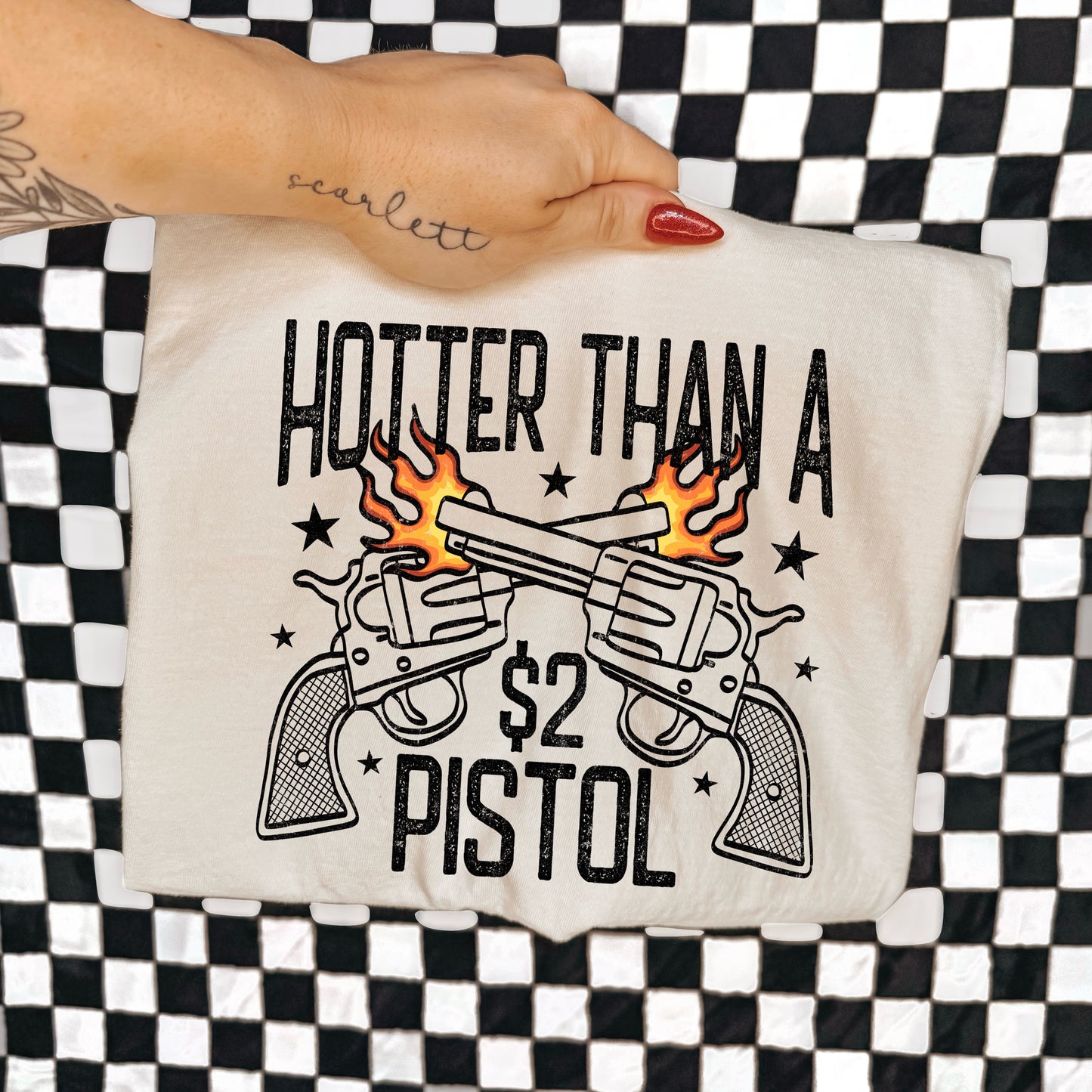 HOTTER THAN A $2 PISTOL - DTF TRANSFER