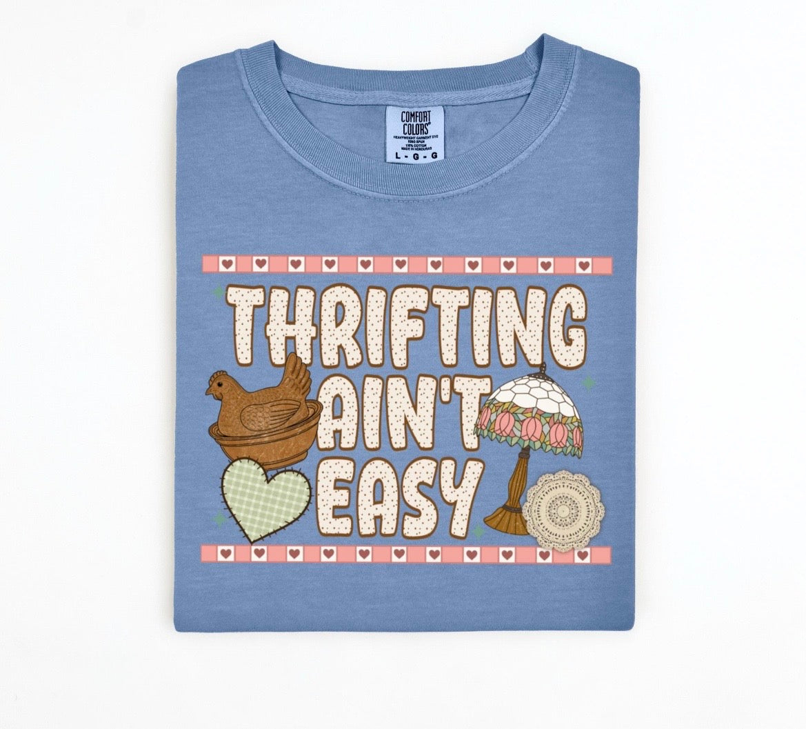 THRIFTING AIN’T EASY - DTF TRANSFER