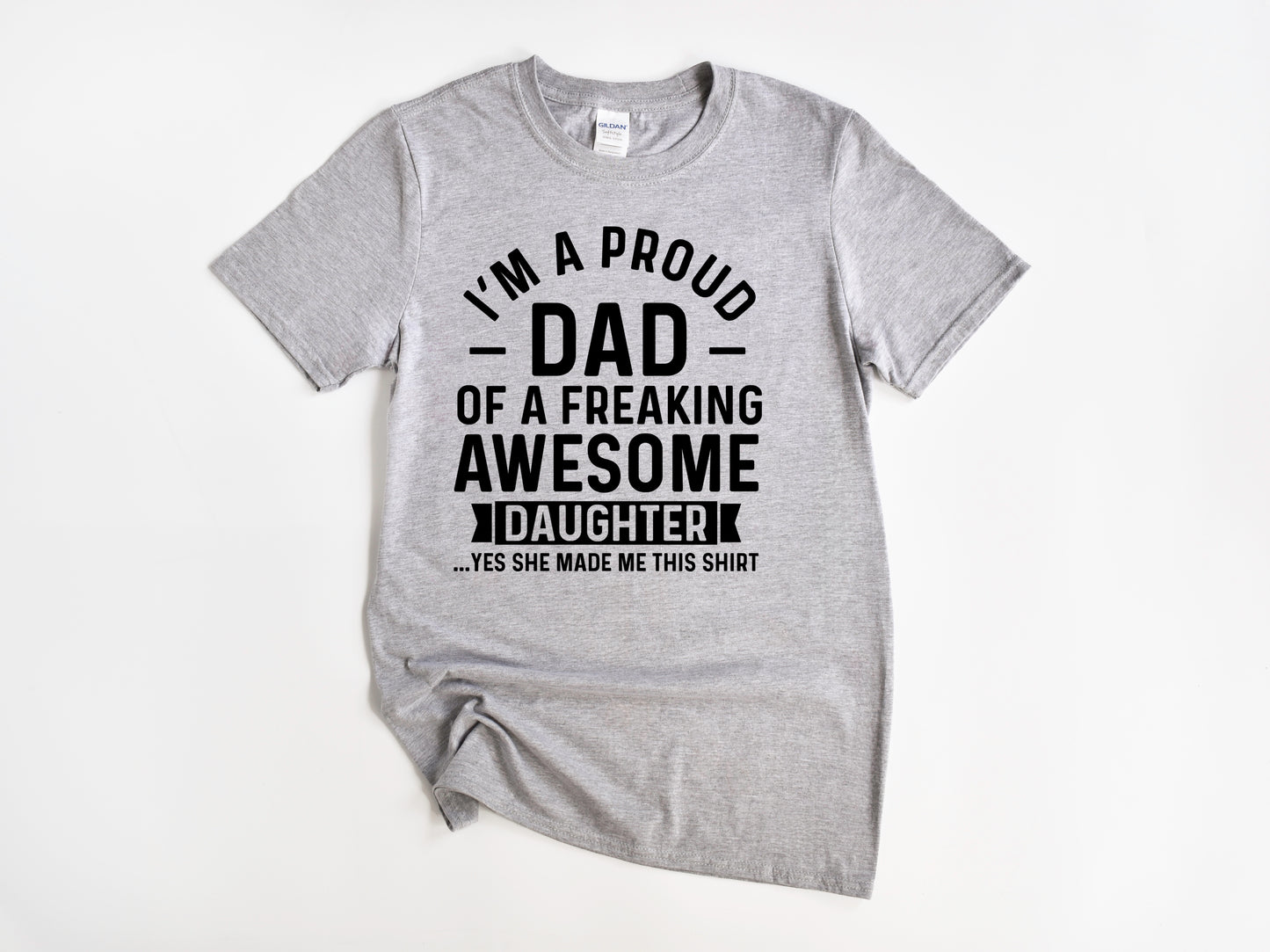 DAD OF FREAKING AWESOME DAUGHTER - DTF TRANSFER