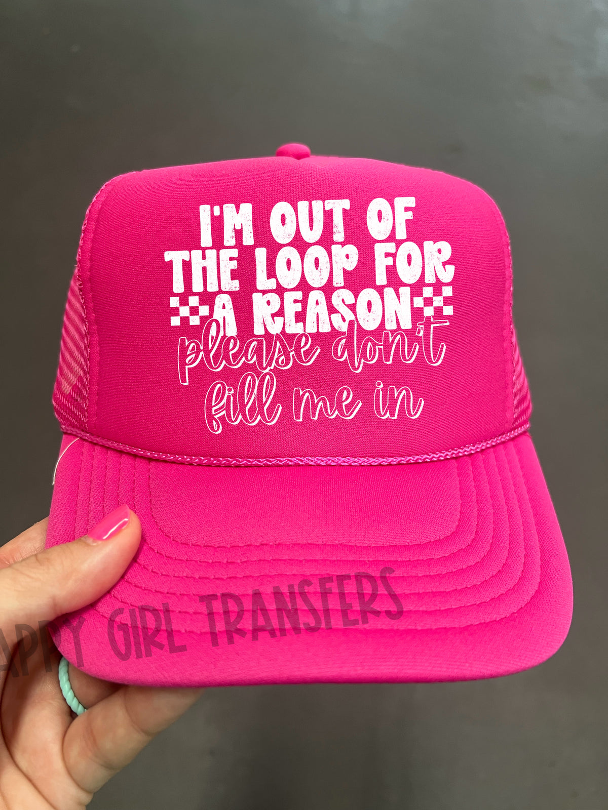 I’M OUT OF THE LOOP FOR A REASON - DTF TRANSFER