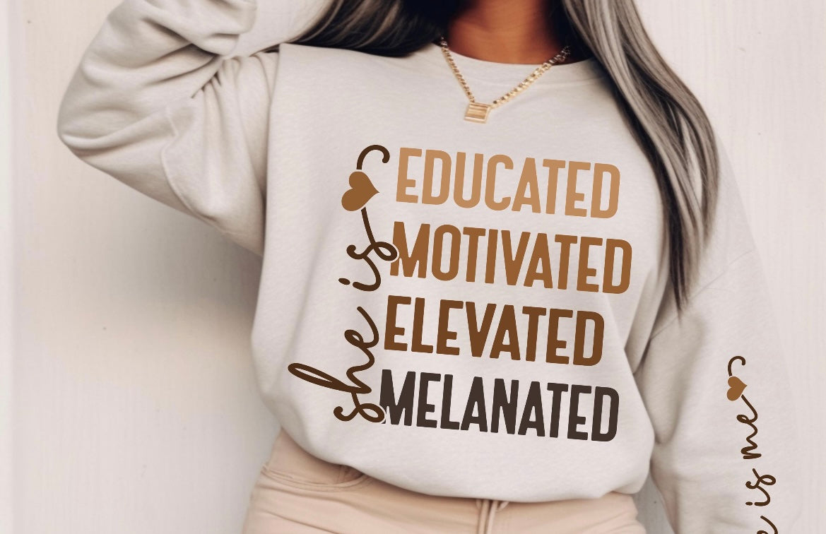 SHE IS EDUCATED, MOTIVATED, ELEVATED, MELANATED- DTF TRANSFER