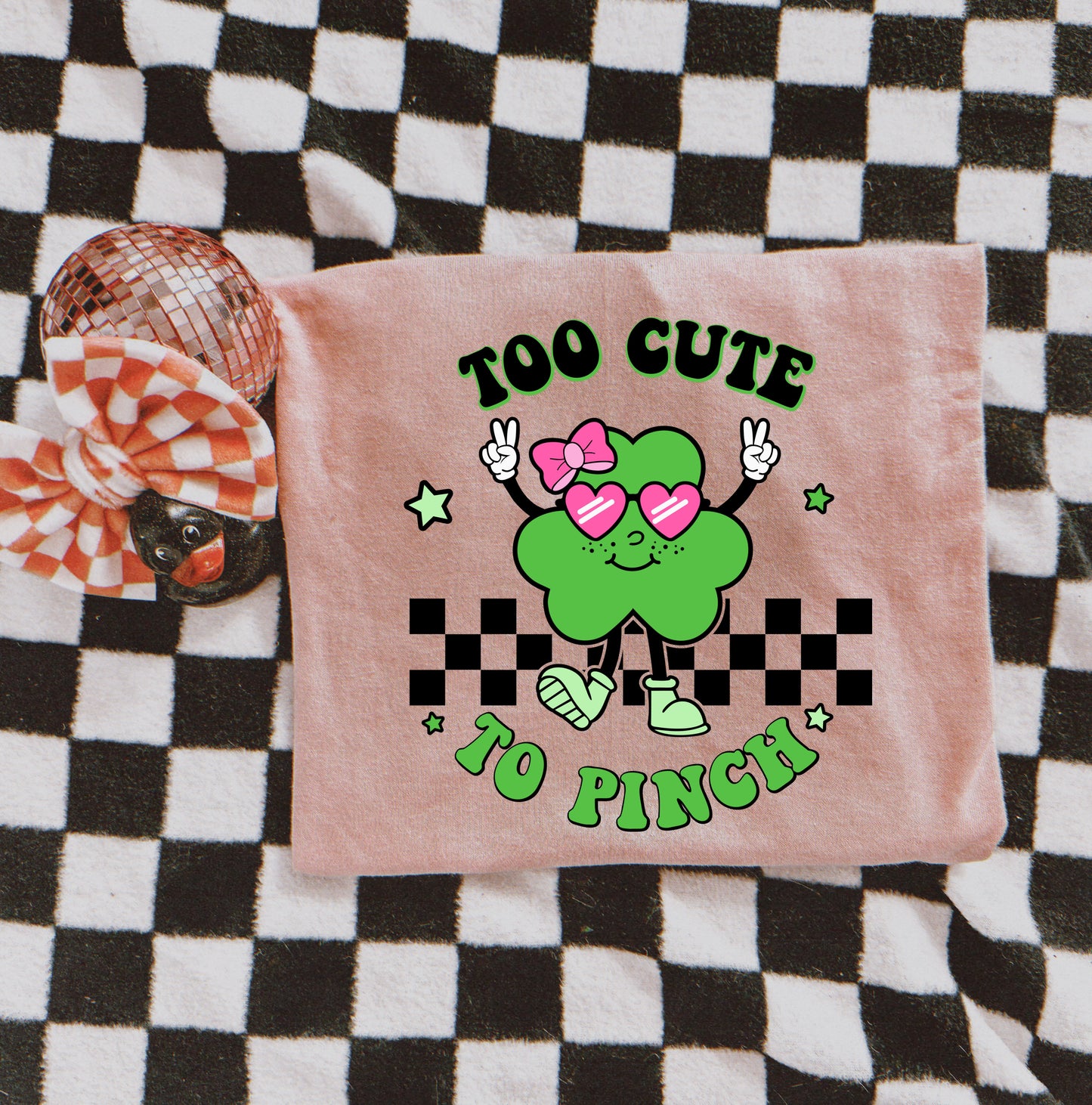 GIRLS TOO CUTE TO PINCH - DTF TRANSFER