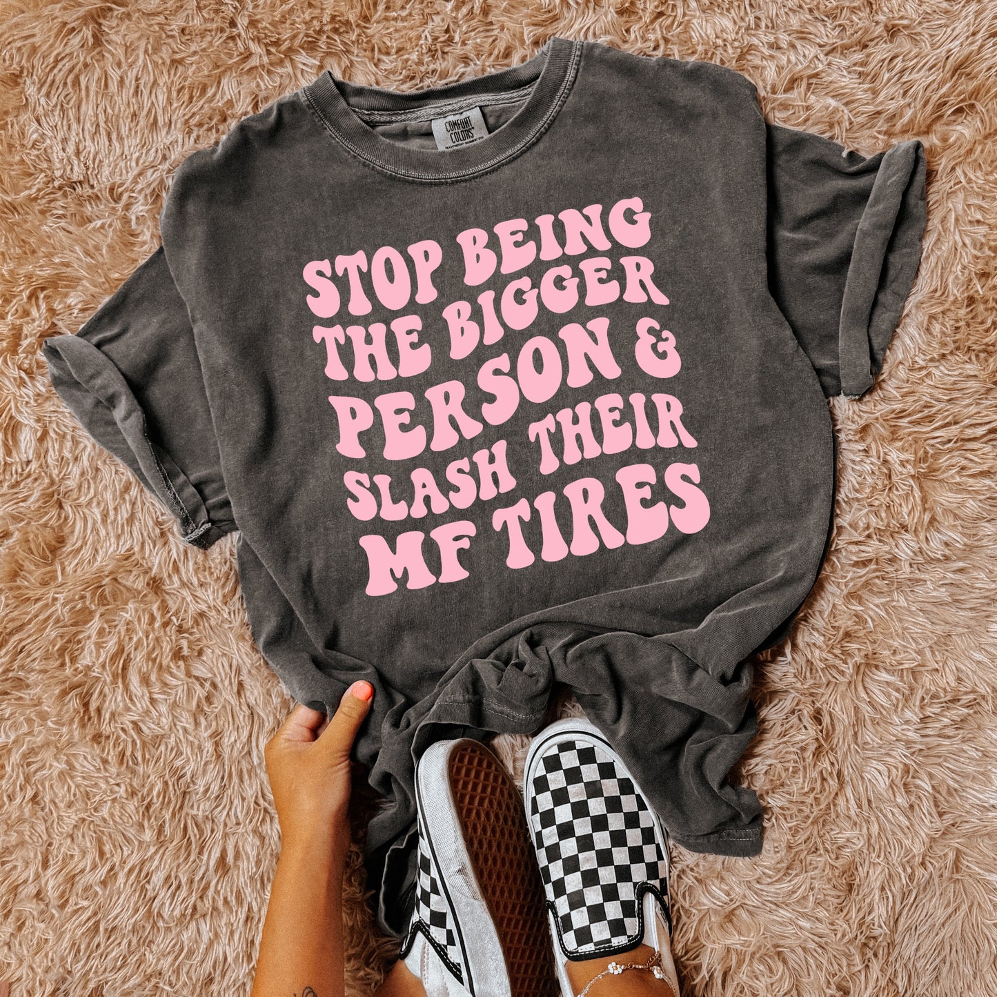 STOP BEING THE BIGGER PERSON & SLASH THEIR MF TIRES - DTF TRANSFER