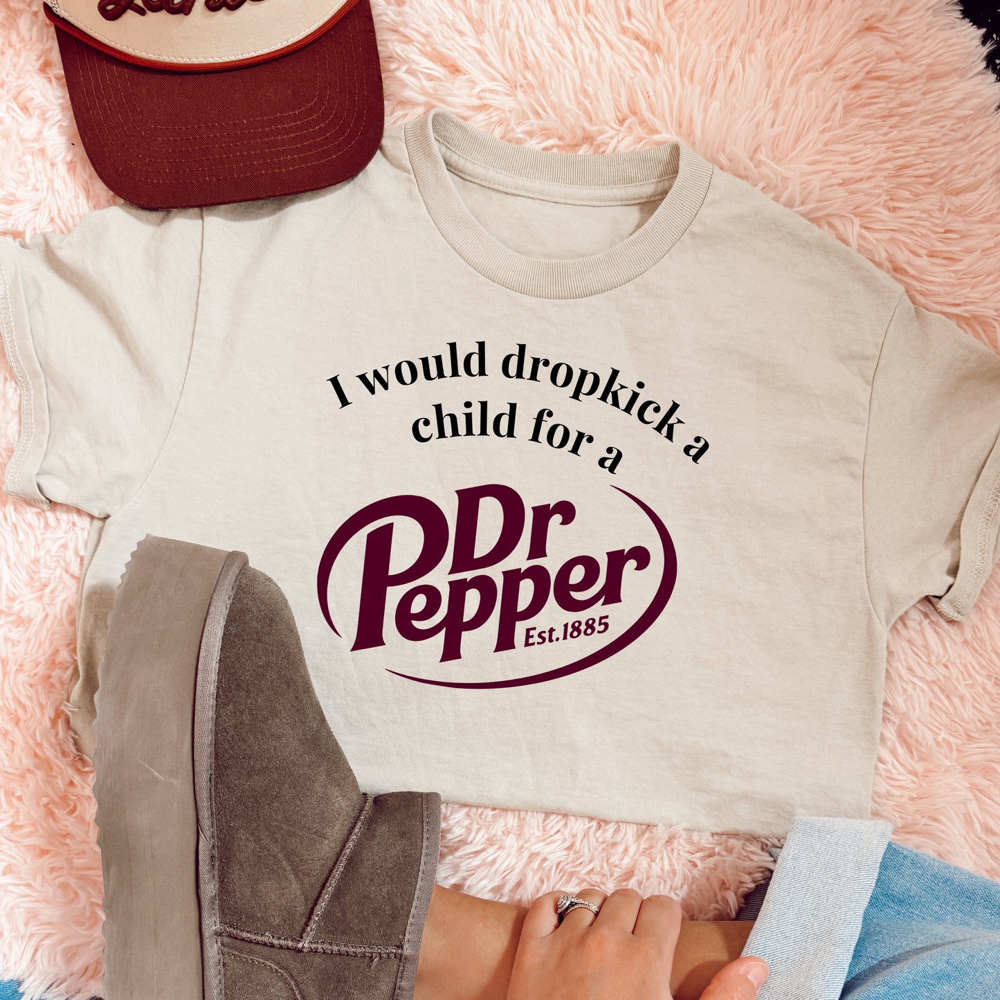 I WOULD DROPKICK A CHILD FOR A DR. PEPPER - DTF TRANSFER