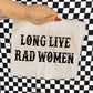 LONG LIVE RAD WOMEN - DTF TRANSFER