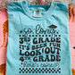 SO LONG 3RD GRADE LOOK OUT 4TH GRADE  - DTF TRANSFER