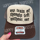 MY TRAIN OF THOUGHT LEFT WITHOUT ME - DTF TRANSFER