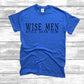 WISE MEN STILL SEEK HIM  - DTF TRANSFER