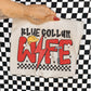 BLUE COLLAR WIFE - DTF TRANSFER