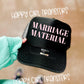 MARRIAGE MATERIAL - DTF TRANSFER