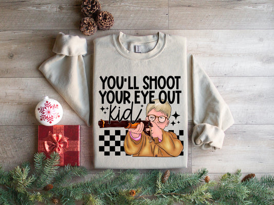 YOU’LL SHOOT YOUR EYE OUT KID - DTF TRANSFER