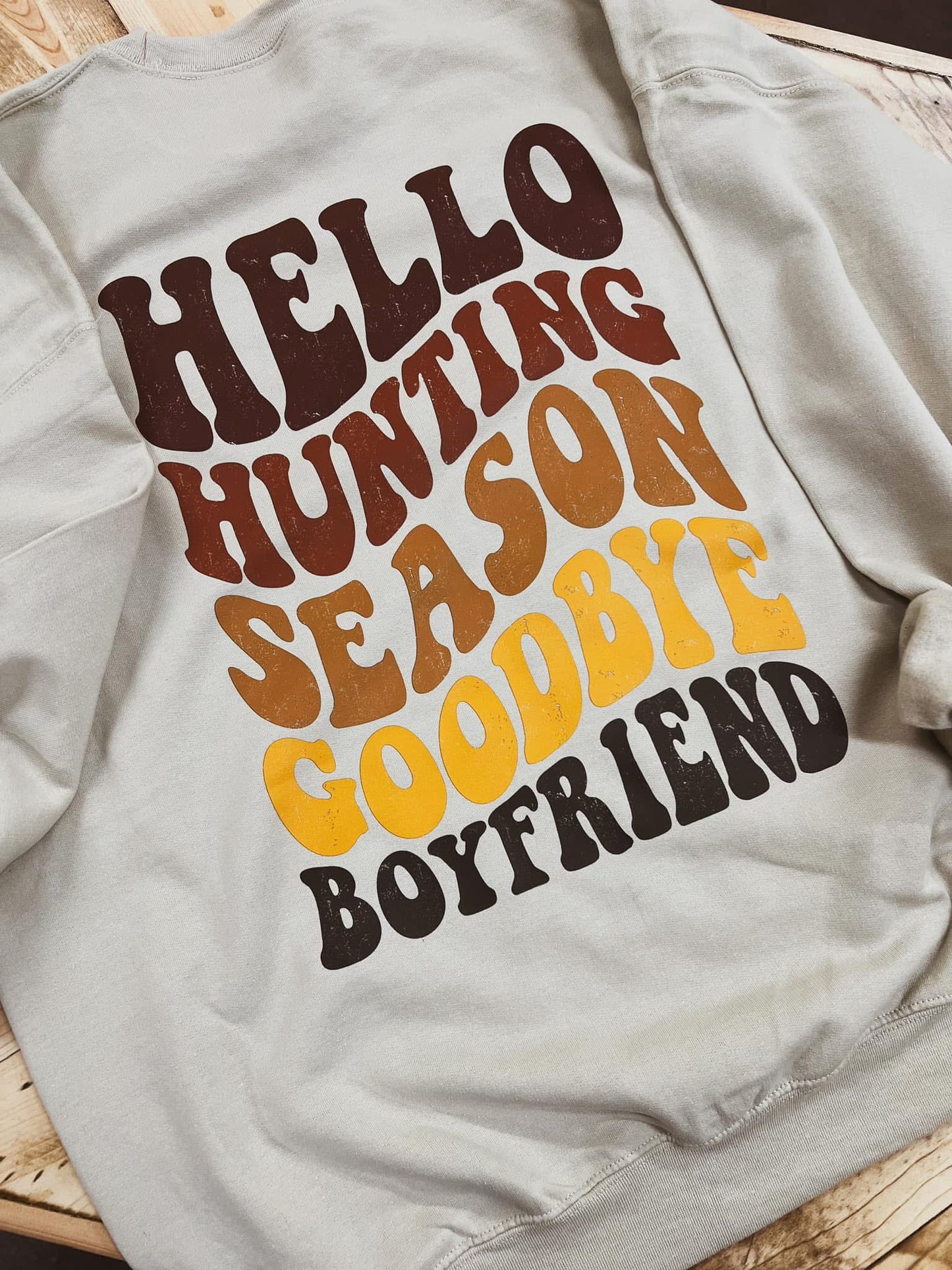 HELLO HUNTING SEASON, GOODBYE BOYFRIEND  - DTF TRANSFER