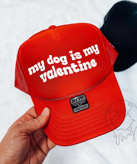 MY DOG IS MY VALENTINE - DTF TRANSFER