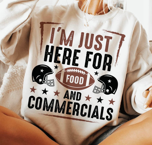 I’M JUST HERE FOR FOOD AND COMMERCIALS - DTF TRANSFER