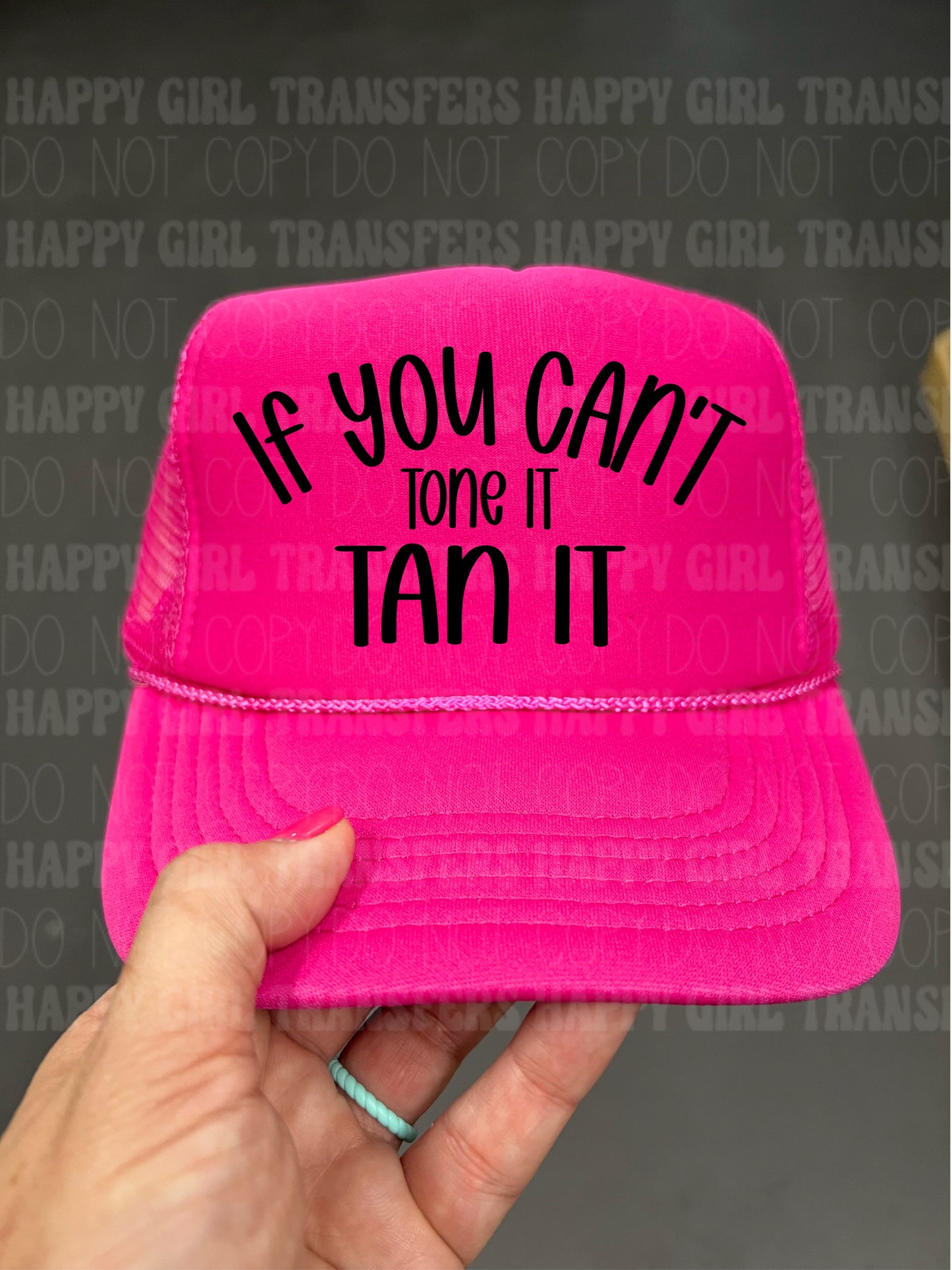 IF YOU CAN’T TONE IT, TAN IT  - DTF TRANSFER