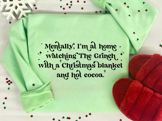 MENTALLY I’M WATCHING THE GRINCH - DTF TRANSFER