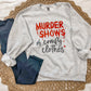 MURDER SHOWS & COMFY CLOTHES - DTF TRANSFER