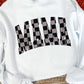 BLACK & GRAY CHECKERED MAMA - DTF TRANSFER