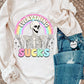 EVERYTHING SUCKS - DTF TRANSFER