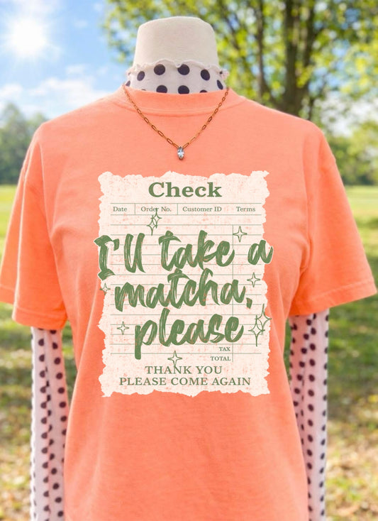 I’LL TAKE A MATCHA PLEASE - DTF TRANSFER