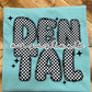 CHECKERED DENTAL ASSISTANT - DTF TRANSFER