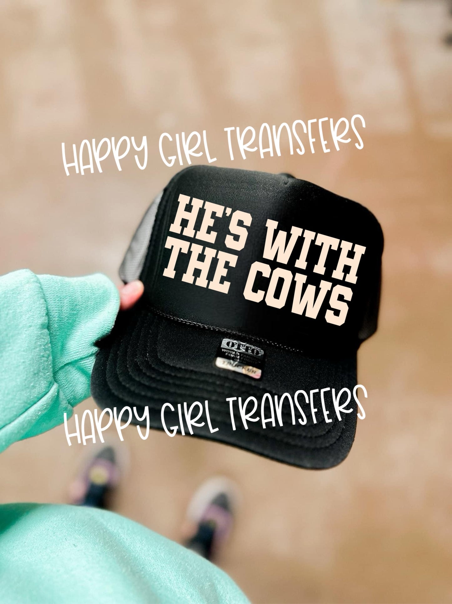 HE’S WITH THE COWS - DTF TRANSFER