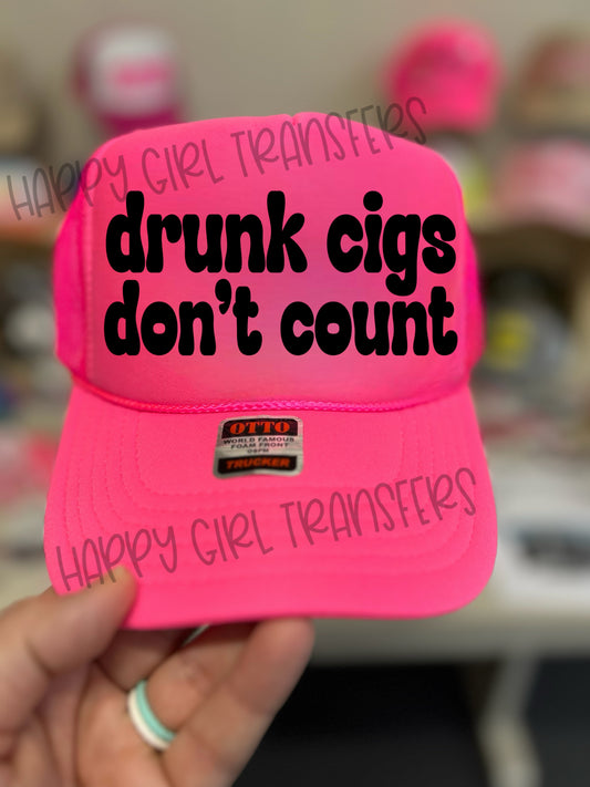 DRUNK CIGS DON’T COUNT - DTF TRANSFER