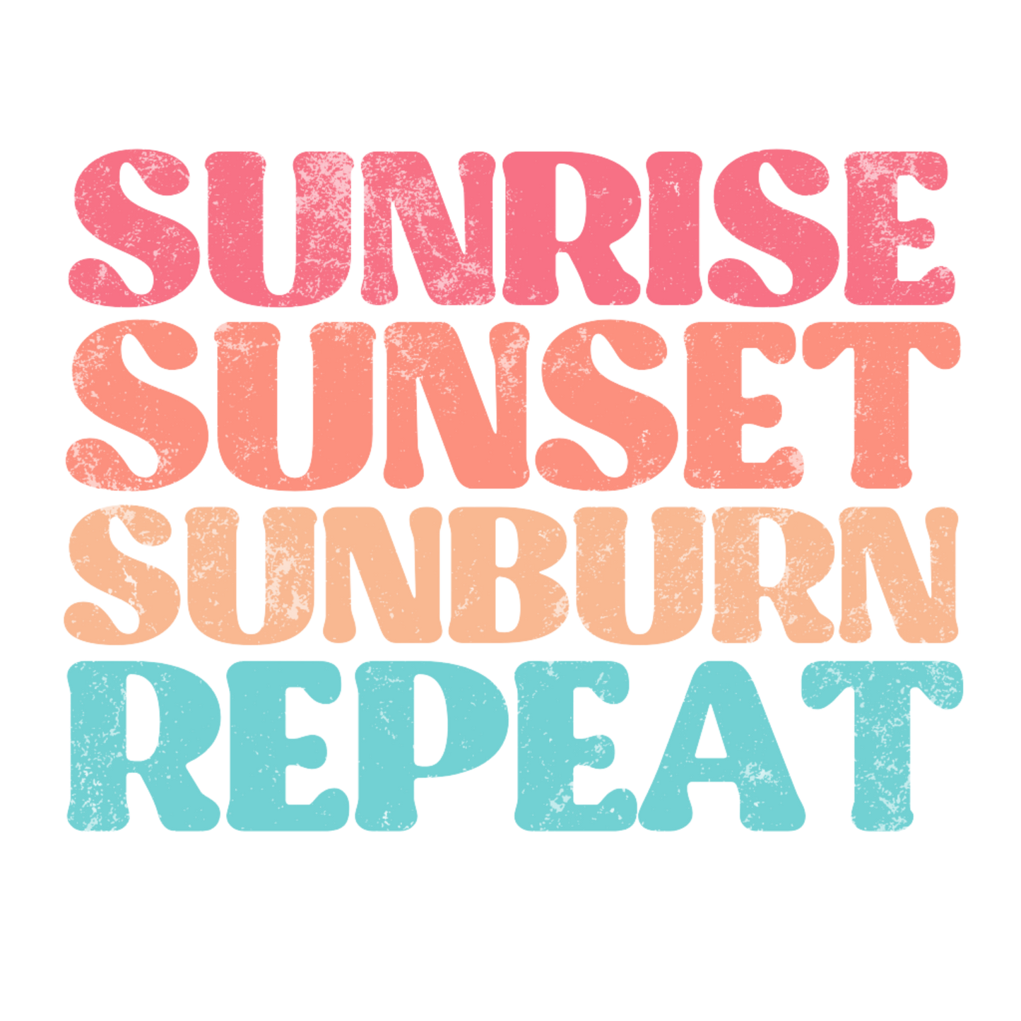 SUNRISE SUNSET SUNBURN REPEAT-DTF TRANSFER
