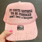 IT COSTS NOTHING TO BE UNHINGED - DTF TRANSFER