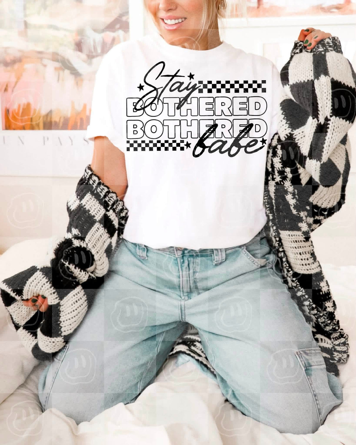 STAY BOTHERED BABE - DTF TRANSFER
