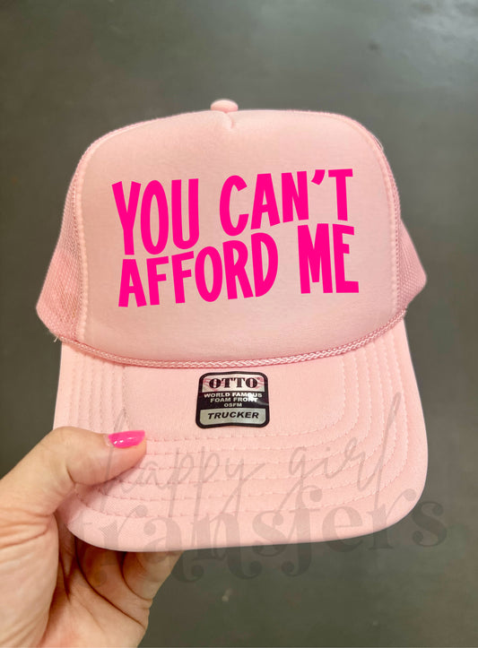 YOU CAN’T AFFORD ME - DTF TRANSFER
