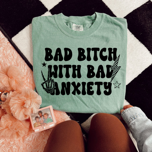 BAD BITCH WITH BAD ANXIETY - DTF TRANSFER