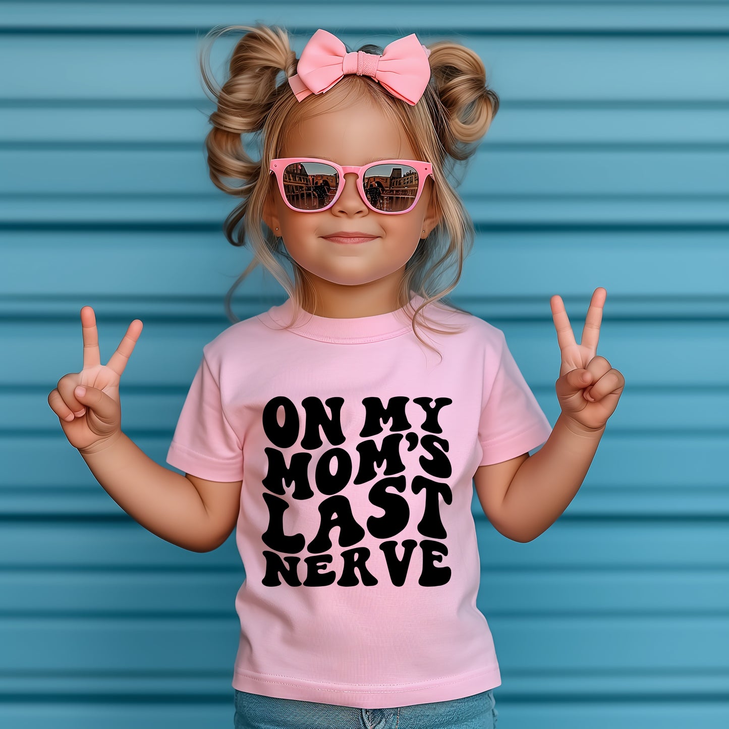 ON MY MOM’S LAST NERVE - DTF TRANSFER