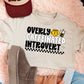 OVERLY CAFFEINATED INTROVERT - DTF TRANSFER