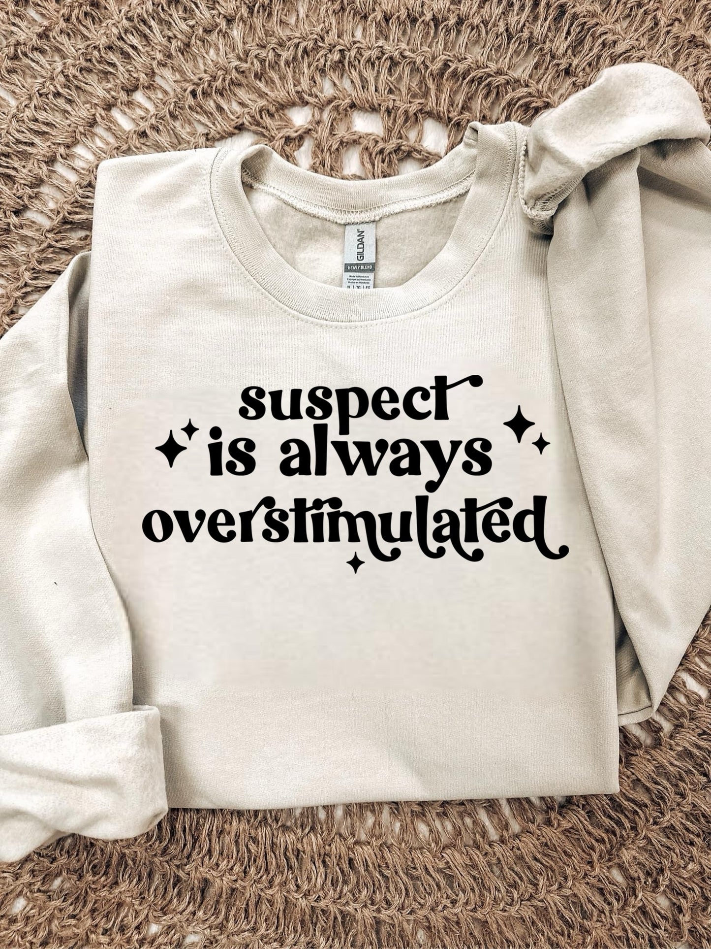 SUSPECT IS ALWAYS OVERSTIMULATED - DTF TRANSFER