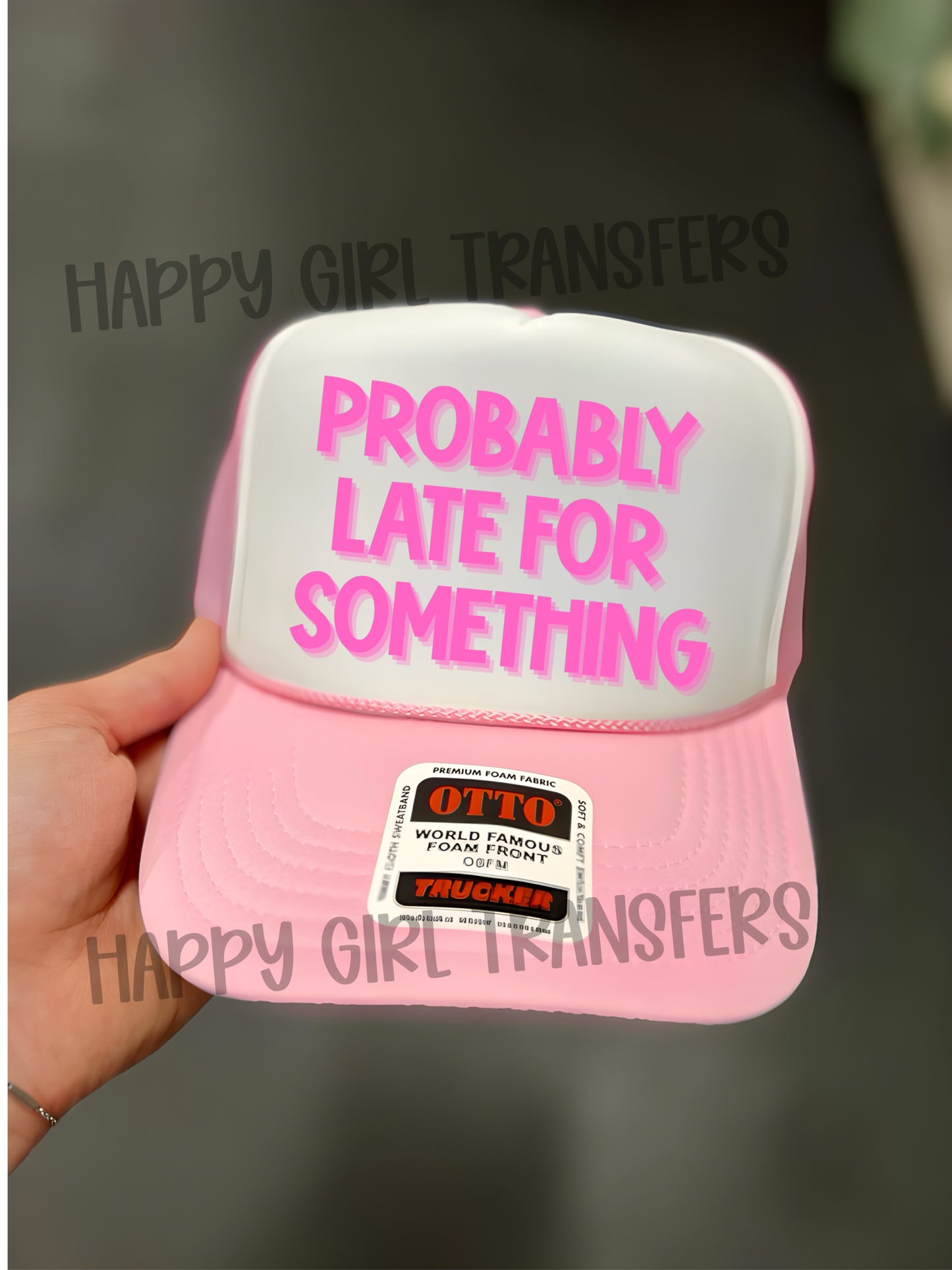 PROBABLY LATE FOR SOMETHING - DTF TRANSFER