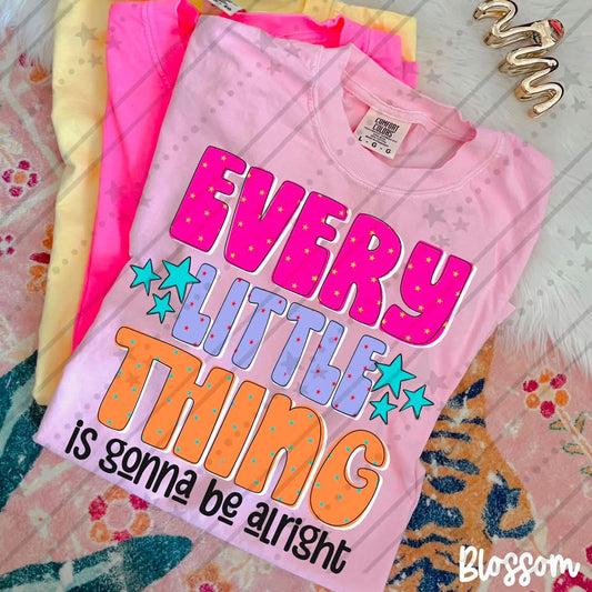 EVERY LITTLE THING - DTF TRANSFER