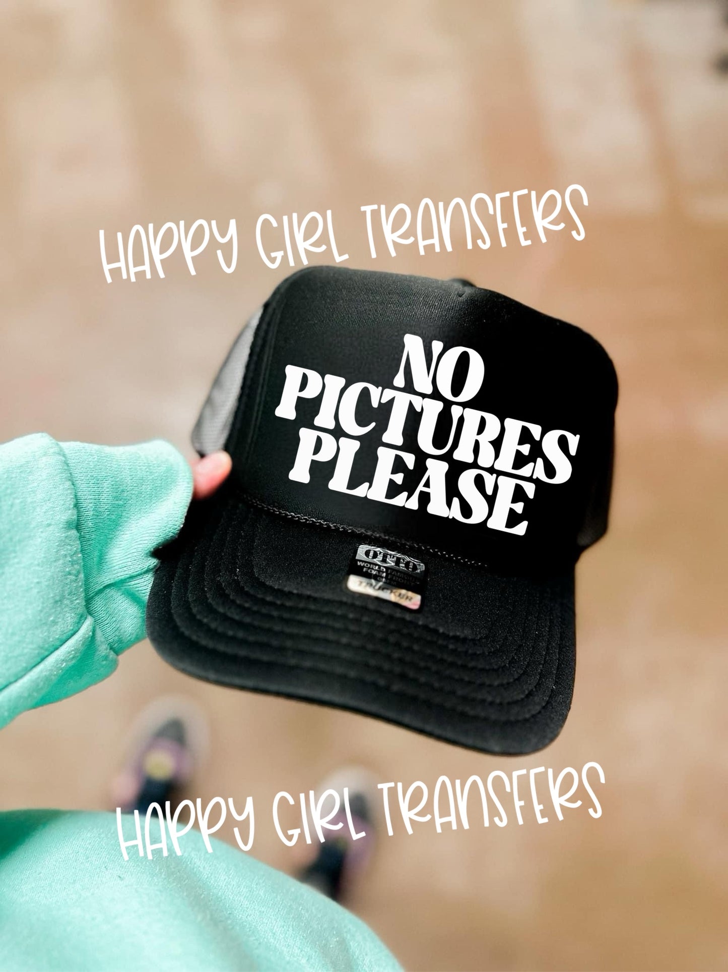 NO PICTURES PLEASE - DTF TRANSFER