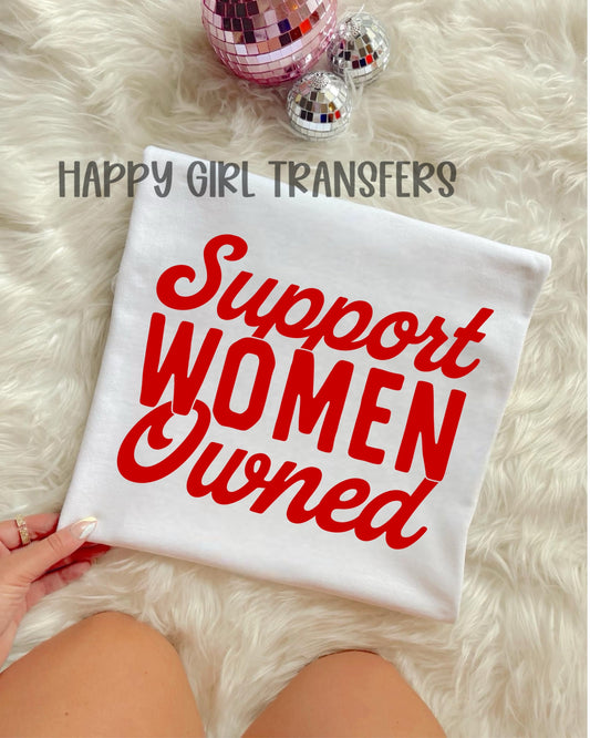 SUPPORT WOMEN OWNED - DTF TRANSFER