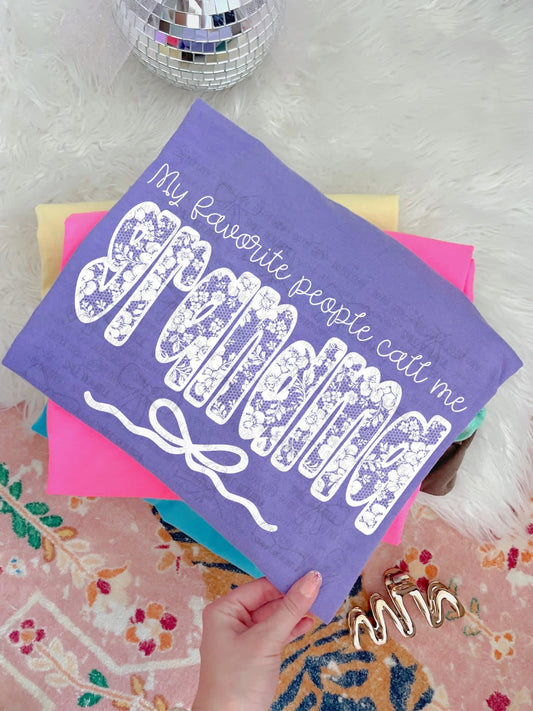 MY FAVORITE PEOPLE CALL ME GRANDMA - DTF TRANSFER