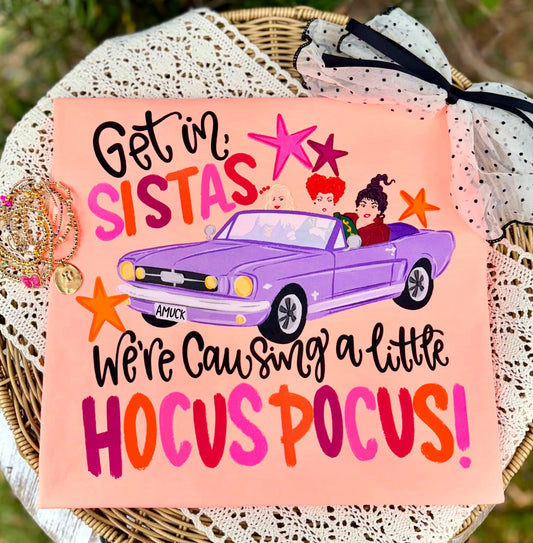 GET IN SISTAS WE’RE CAUSING A LITTLE HOCUS POCUS - DTF TRANSFER