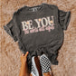 BE YOU THE WORLD WILL ADJUST - DTF TRANSFER